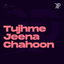 Cover art for Tujhme Jeena Chahoon by Kunal Pandit